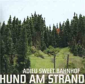 Hund Am Strand - Adieu Sweet Bahnhof