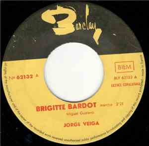 Jorge Veiga / Roberto Audi - Brigitte Bardot / Vou Beber Ate Cair