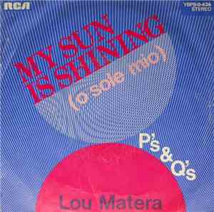 Lou Matera - My Sun Is Shining (O' Sole Mio) / P's And Q's