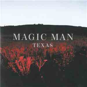 Magic Man  - Texas