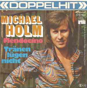 Michael Holm - Mendocino / Tränen Lügen Nicht