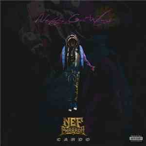 Nef The Pharaoh, Cardo  - Neffy Got Wings