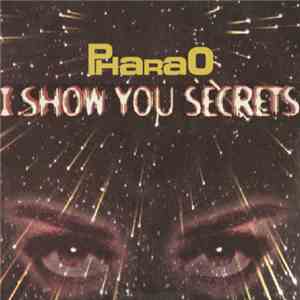 Pharao - I Show You Secrets