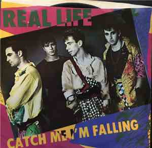 Real Life - Catch Me I'm Falling