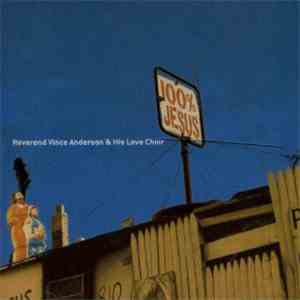 Reverend Vince Anderson & His Love Choir - 100% Jesus