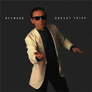 Robert Fripp - Network