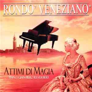 Rondo' Veneziano Piano: Gian Piero Reverberi - Attimi Di Magia