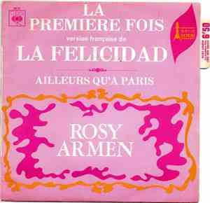 Rosy Armen - La Premiere Fois - Version Française De “La Felicidad”