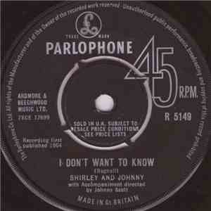 Shirley And Johnny - I Don't Want To Know