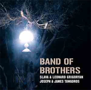 Slava & Leonard Grigoryan, Joseph & James Tawadros - Band Of Brothers