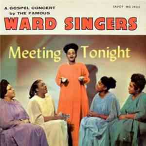 The Famous Ward Singers - Meeting Tonight