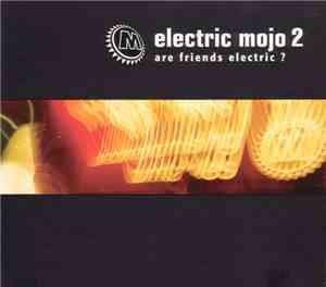 Various - Electric Mojo 2 - Are Friends Electric?