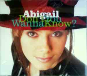 Abigail - Don't You Wanna Know?