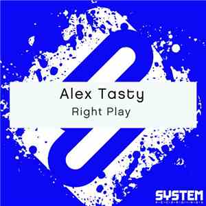 Alex Tasty - Right Play