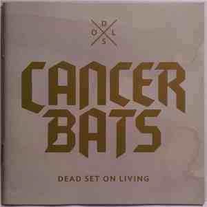 Cancer Bats - Dead Set On Living