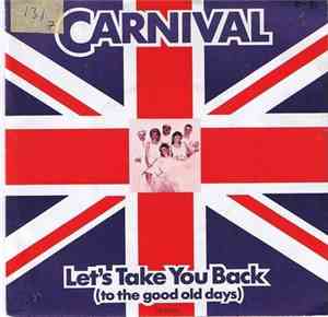 Carnival  - Let's Take You Back (To The Good Old Days)