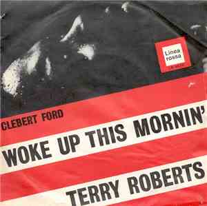 Clebert Ford - Woke Up This Morning / Terry Roberts