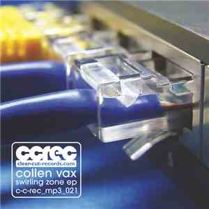 Collen Vax - Swirling Zone EP
