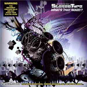 CTRL-Z  & Screwface  Present Stereo:Type - What's That Noize!?
