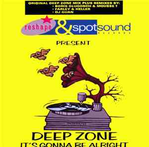 Deep Zone - It's Gonna Be Alright