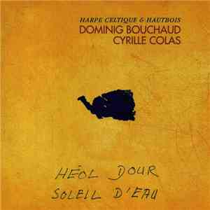 Dominig Bouchaud, Cyrille Colas - Heol Dour / Soleil D'Eau / Water Sun