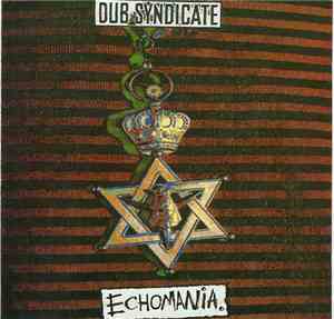 Dub Syndicate - Echomania