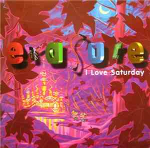 Erasure - I Love Saturday