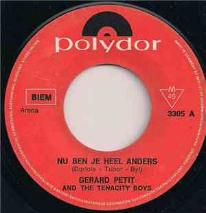 Gerard Petit And The Tenacity Boys - Nu Ben Je Heel Anders