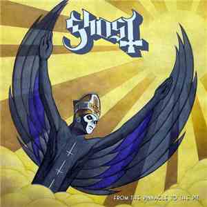 Ghost  - From The Pinnacle To The Pit