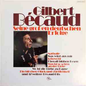 Gilbert Bécaud - Seine Grossen Deutschen Erfolge