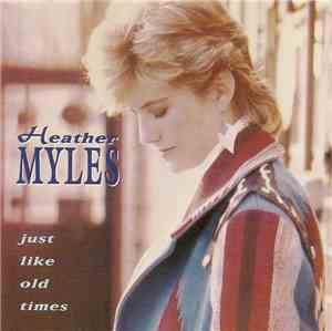 Heather Myles - Just Like Old Times