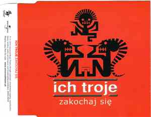 Ich Troje - Zakochaj Się