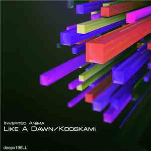 Inverted Anima - Like A Dawn / Kooskami