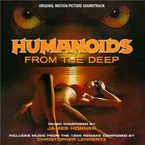 James Horner / Christopher Lennertz - Humanoids From The Deep (Original Mot ...