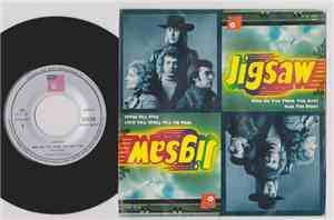 Jigsaw  - Who Do You Think You Are / Face The Music