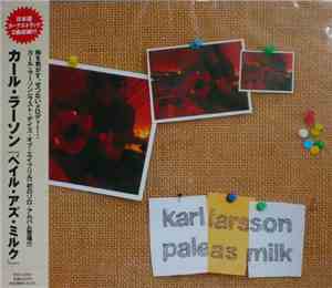 Karl Larsson - Pale As Milk
