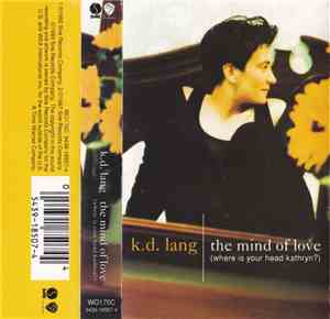k.d. lang - The Mind Of Love (Where Is Your Head Kathryn?)