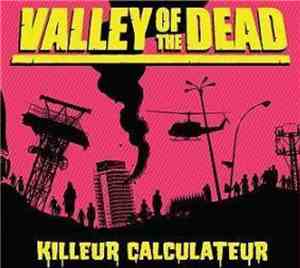 Killeur Calculateur - Valley Of The Dead