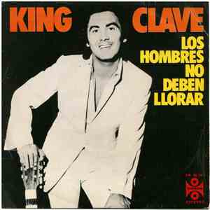 King Clave - Los Hombres No Deben Llorar
