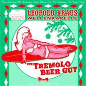 Leopold Kraus Wellenkapelle / The Tremolo Beer Gut - It's A Christmas Jingl ...