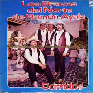 Los Bravos del Norte de Ramón Ayala - Corridos