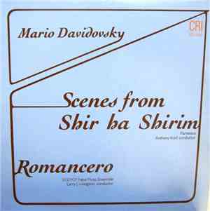 Mario Davidovsky - Scenes From Shir Ha Shirim / Romancero