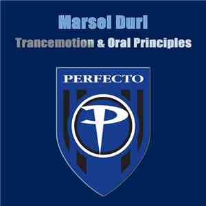 Marsel Duri - Trancemotion & Oral Principles