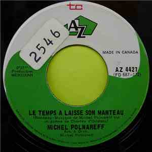 Michel Polnareff - Le Temps A Laisse Son Manteau / Encore 1 Mois, Encore 1  ...