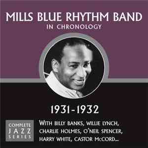 Mills Blue Rhythm Band - In Chronology - 1931-1932