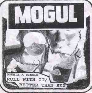 Mogul - Roll With It / Better Than Sex