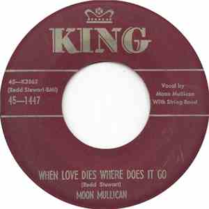 Moon Mullican - When Love Dies Where Does It Go