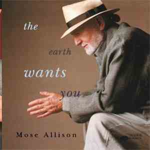 Mose Allison - The Earth Wants You