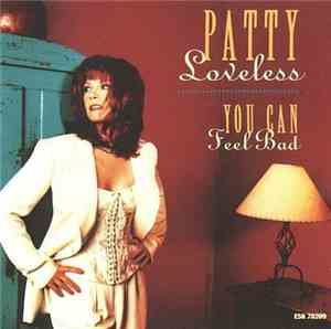 Patty Loveless - You Can Feel Bad