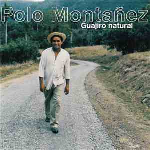 Polo Montañez - Guajiro Natural